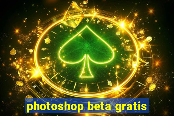 photoshop beta gratis